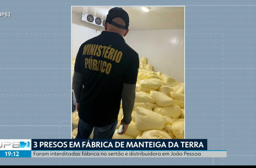  MPPB e Procon recomendam retirada imediata de manteigas da terra adulteradas dos supermercados após operação no Sertão da PB