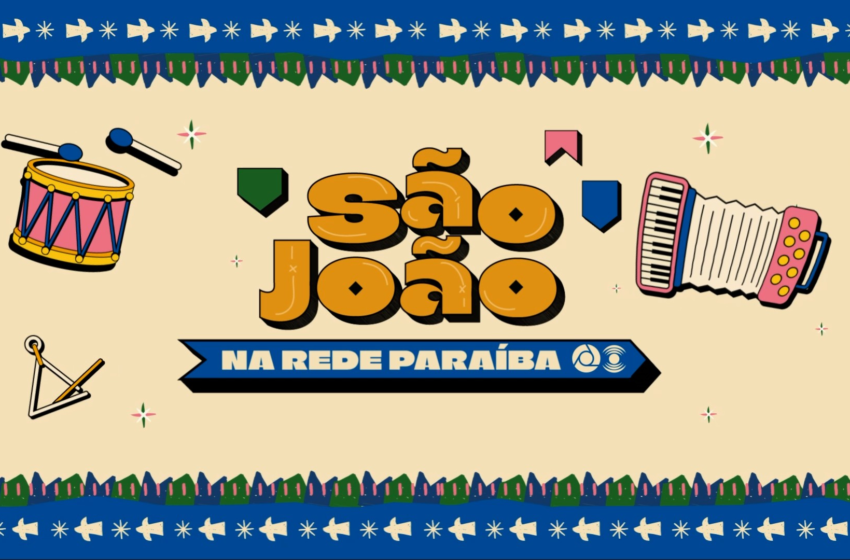  São João 2025 na Rede Paraíba: cobertura tem programas, jornais e vários conteúdos especiais