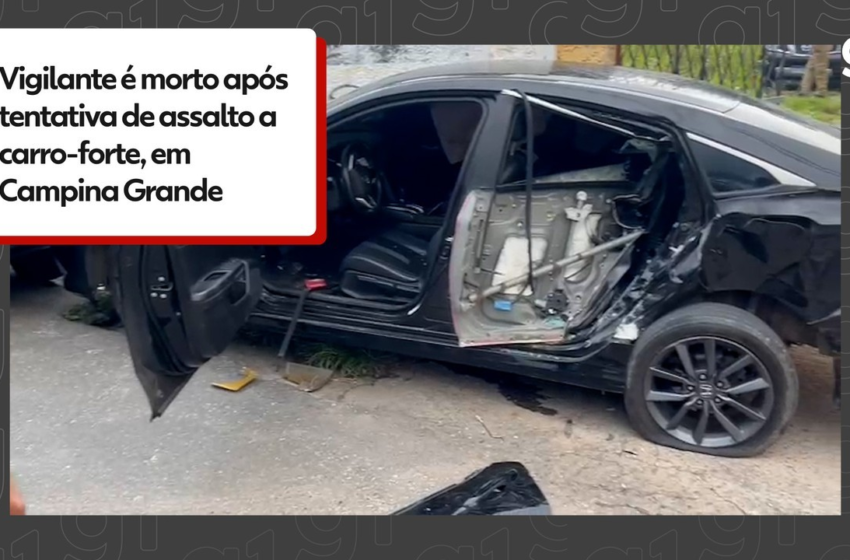 Vigilante é morto após tentativa de assalto a carro-forte em Campina Grande