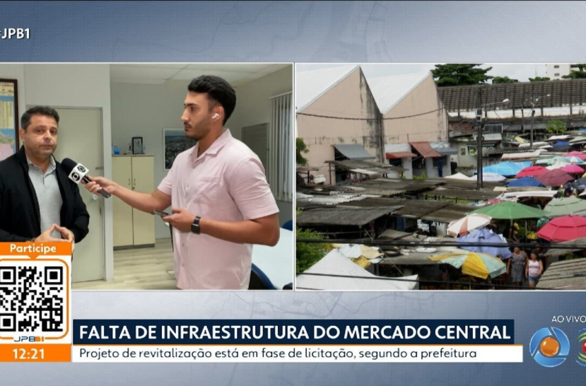 Comerciantes cobram reforma no Mercado Central de João Pessoa: 'Está abandonado'